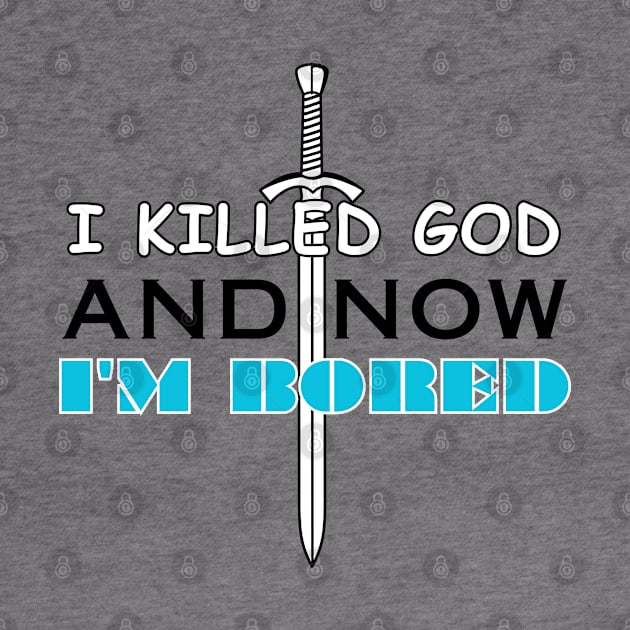 I Killed God and Now I'm Bored by CursedContent